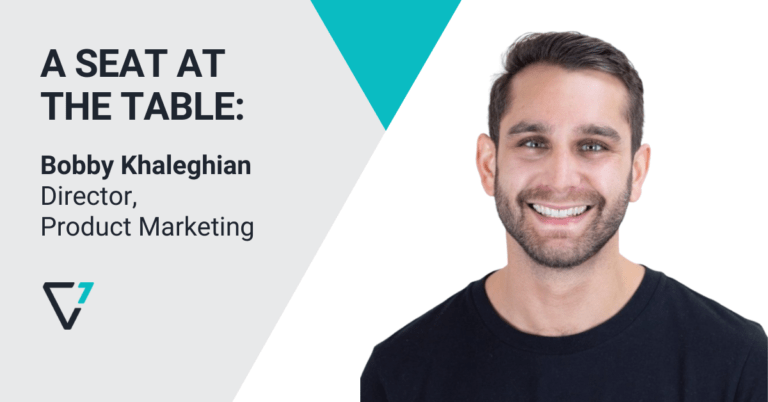 A Seat at the Table: Bobby Khaleghian, Director, Product Marketing