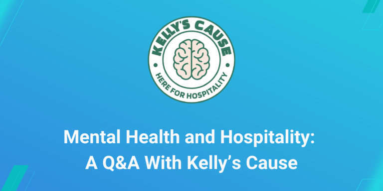 Mental Health and Hospitality: A Q&A With Kelly’s Cause